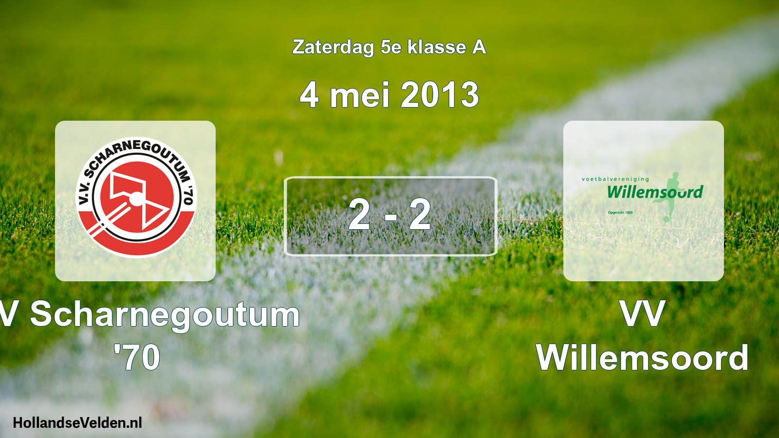 Total number of matches played: VV Scharnegoutum '70 - VV Willemsoord 2 - 2 (4 May 2013)