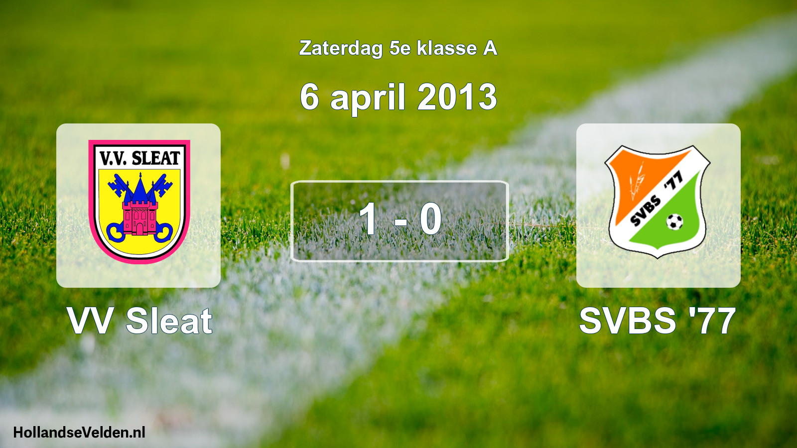 Total number of matches played: VV Sleat - SVBS '77 1 - 0 (6 April 2013)