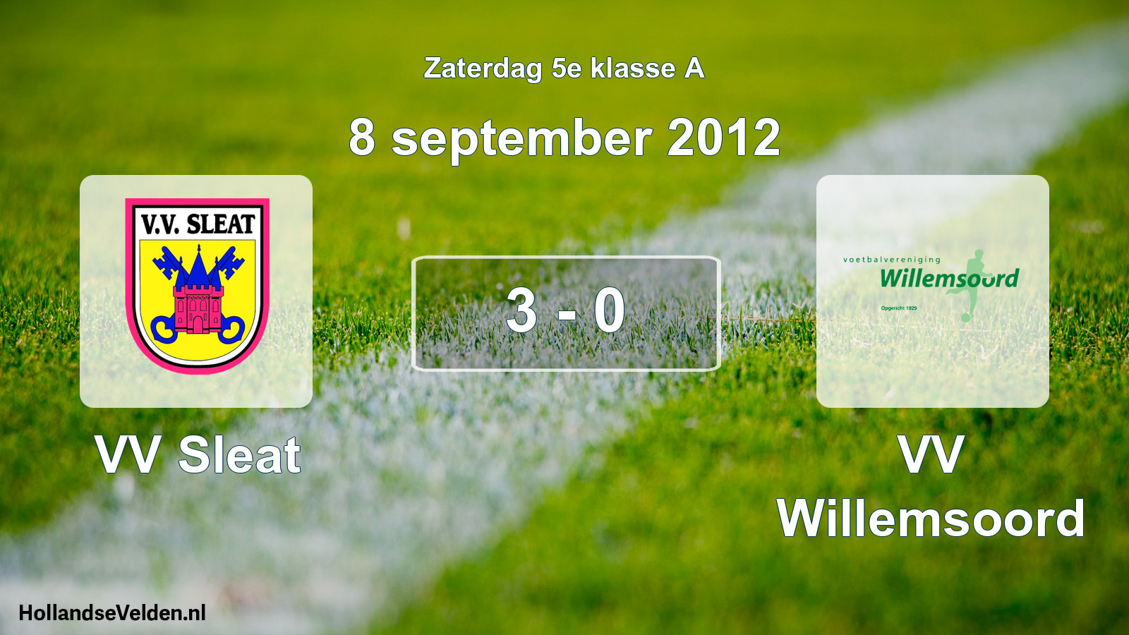 Total number of matches played: VV Sleat - VV Willemsoord 3 - 0 (8 September 2012)
