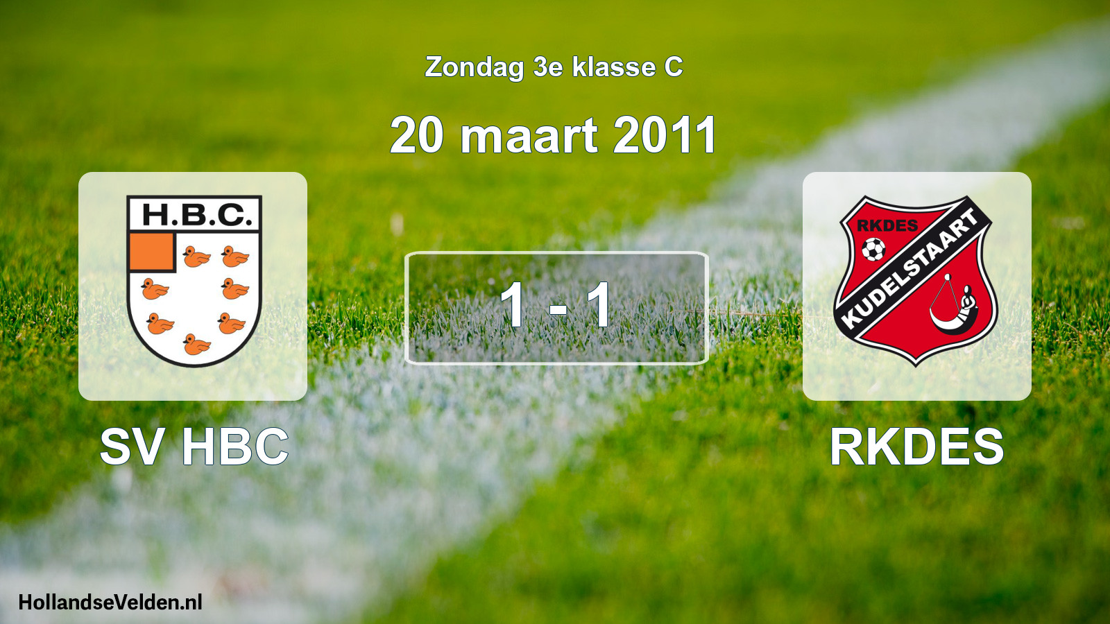 Total number of matches played: SV HBC - RKDES 1 - 1 (20 March 2011)