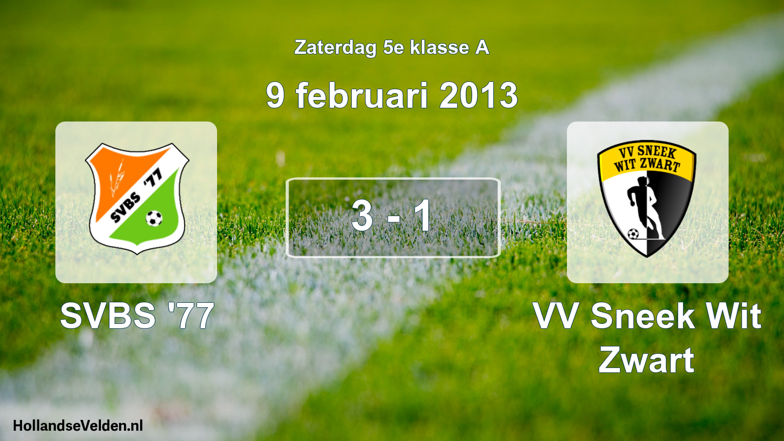 Total number of matches played: SVBS '77 - VV Sneek Wit Zwart 3 - 1 (9 February 2013)