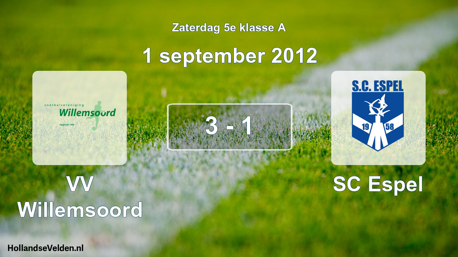 Total number of matches played: VV Willemsoord - SC Espel 3 - 1 (1 September 2012)