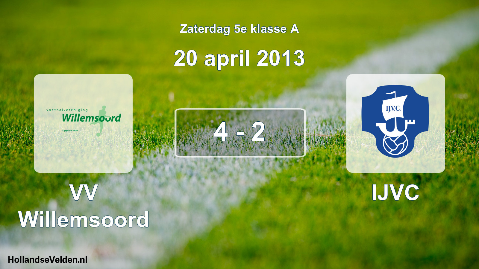 Total number of matches played: VV Willemsoord - IJVC 4 - 2 (20 April 2013)