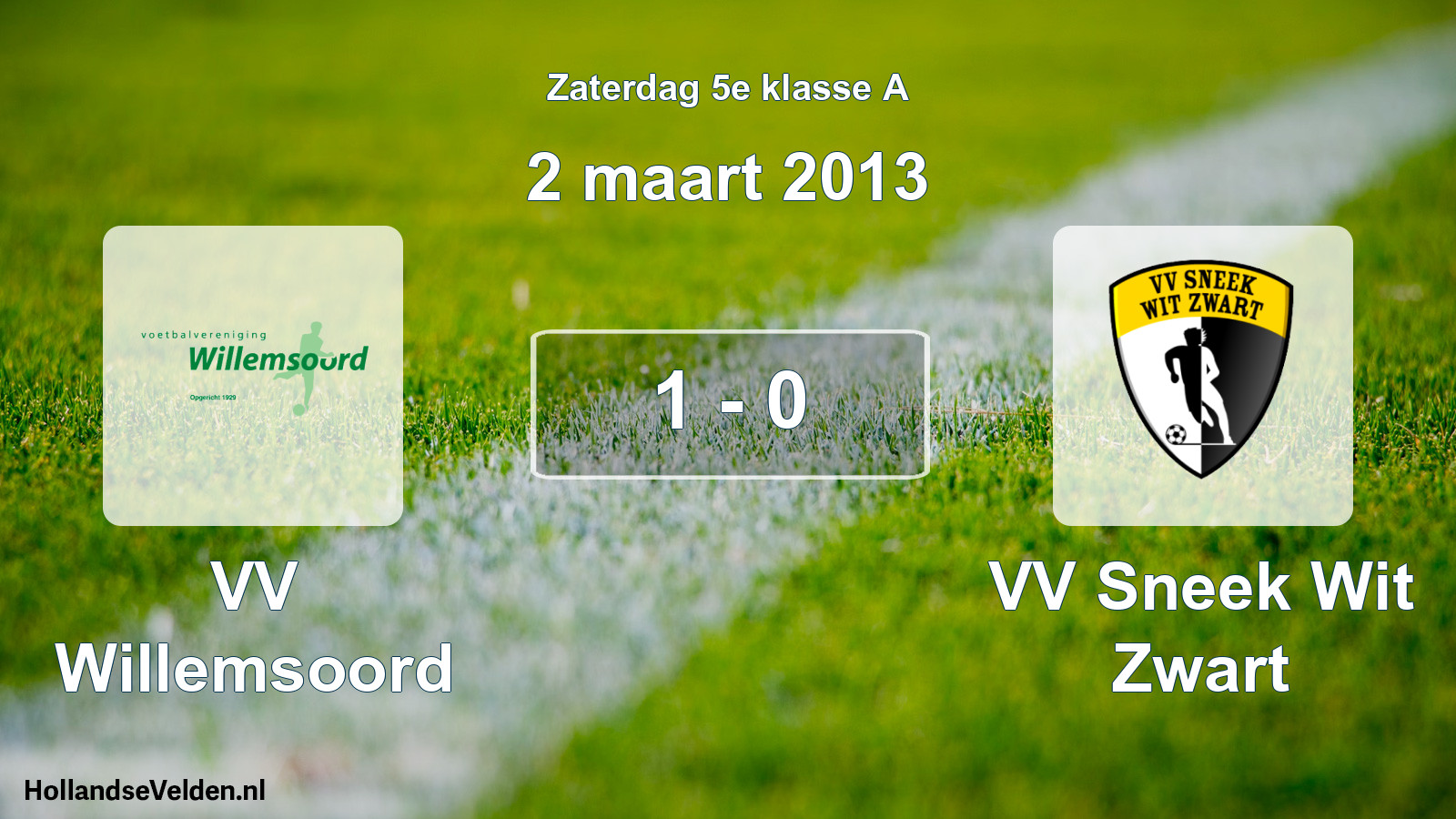 Total number of matches played: VV Willemsoord - VV Sneek Wit Zwart 1 - 0 (2 March 2013)