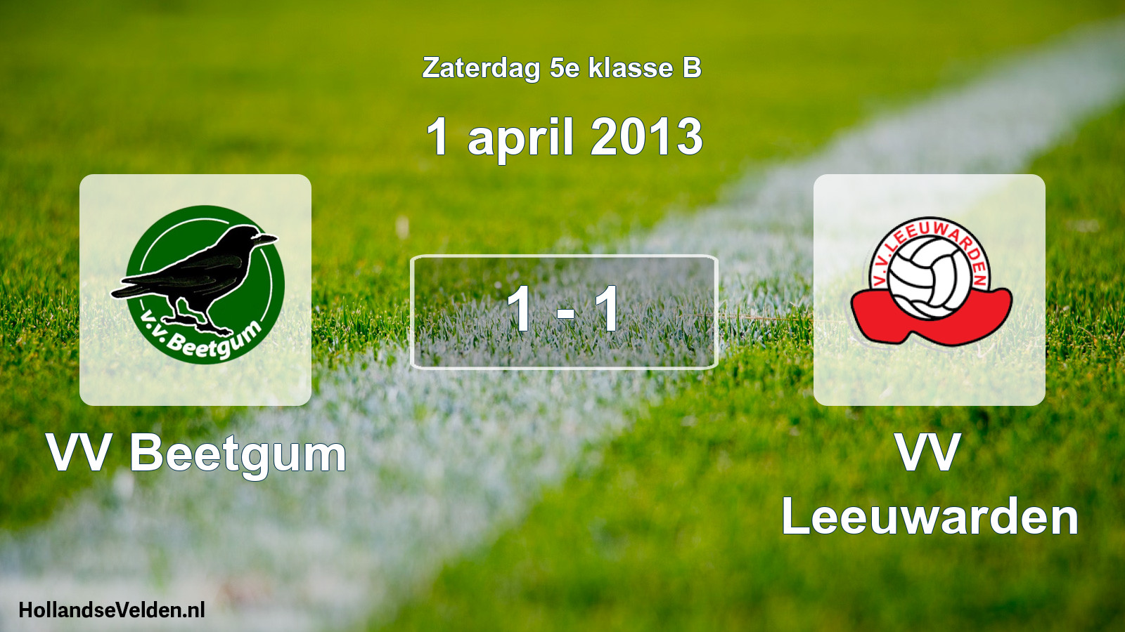Total number of matches played: VV Beetgum - VV Leeuwarden 1 - 1 (1 April 2013)