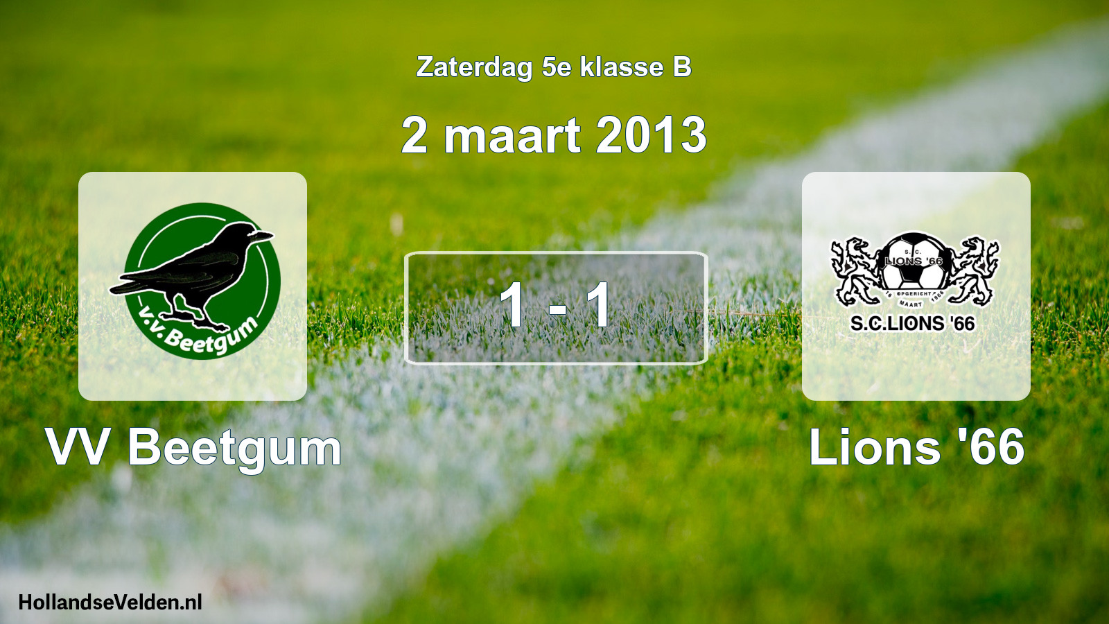 Total number of matches played: VV Beetgum - Lions '66 1 - 1 (2 March 2013)