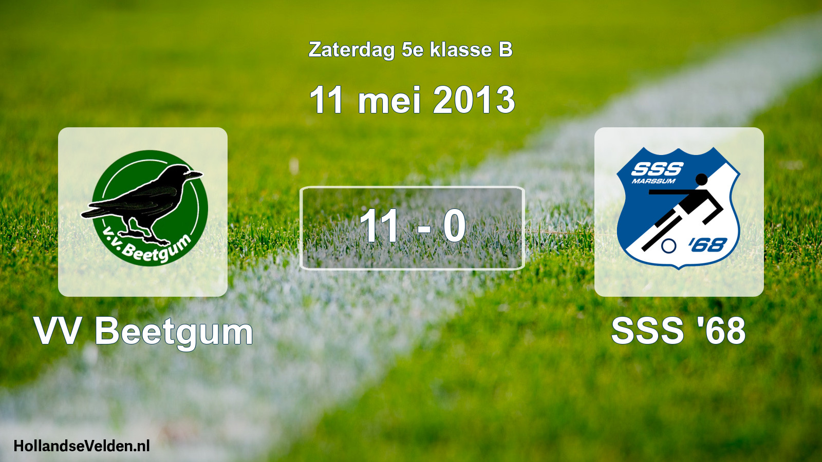 Total number of matches played: VV Beetgum - SSS '68 11 - 0 (11 May 2013)