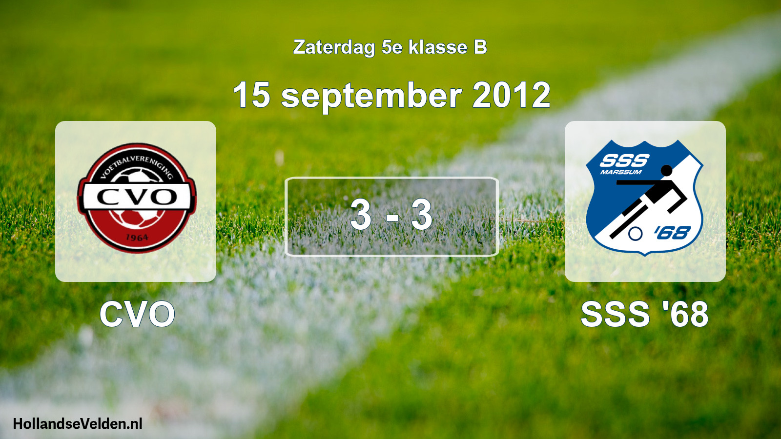 Total number of matches played: CVO - SSS '68 3 - 3 (15 September 2012)