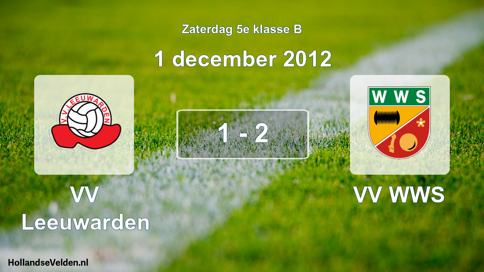 Total number of matches played: VV Leeuwarden - VV WWS 1 - 2 (1 December 2012)