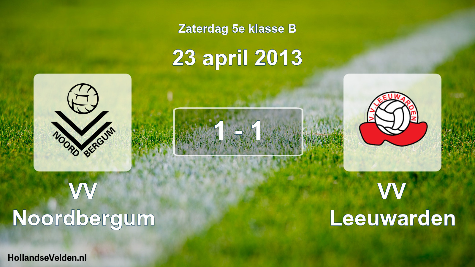 Total number of matches played: VV Noordbergum - VV Leeuwarden 1 - 1 (23 April 2013)