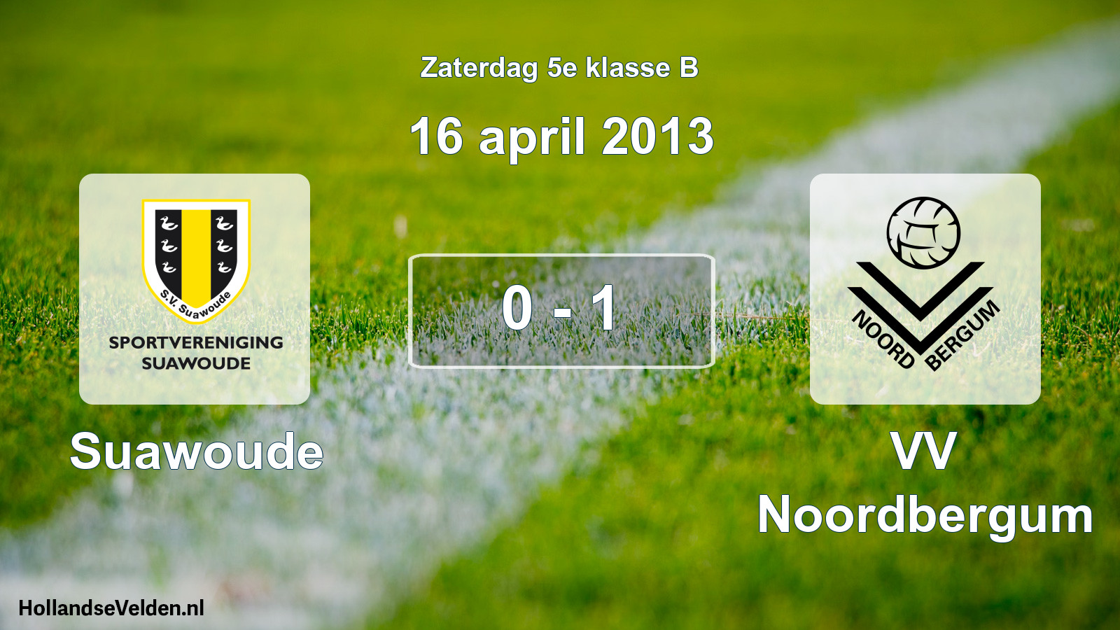 Total number of matches played: Suawoude - VV Noordbergum 0 - 1 (16 April 2013)