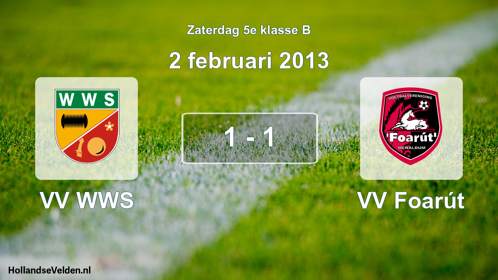 Total number of matches played: VV WWS - VV Foarút 1 - 1 (2 February 2013)