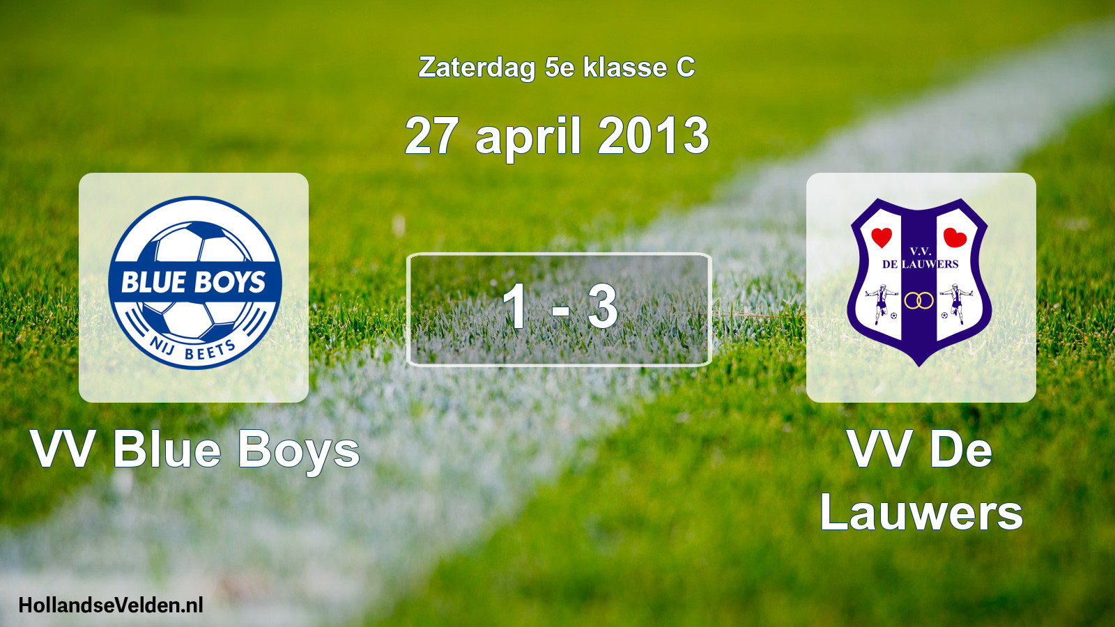 Total number of matches played: VV Blue Boys - VV De Lauwers 1 - 3 (27 April 2013)