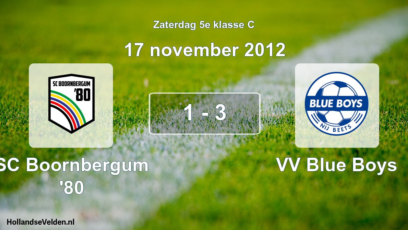 Total number of matches played: SC Boornbergum '80 - VV Blue Boys 1 - 3 (17 November 2012)