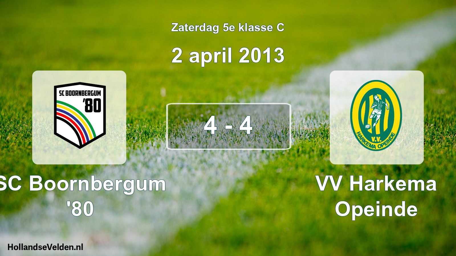 Total number of matches played: SC Boornbergum '80 - VV Harkema Opeinde 4 - 4 (2 April 2013)