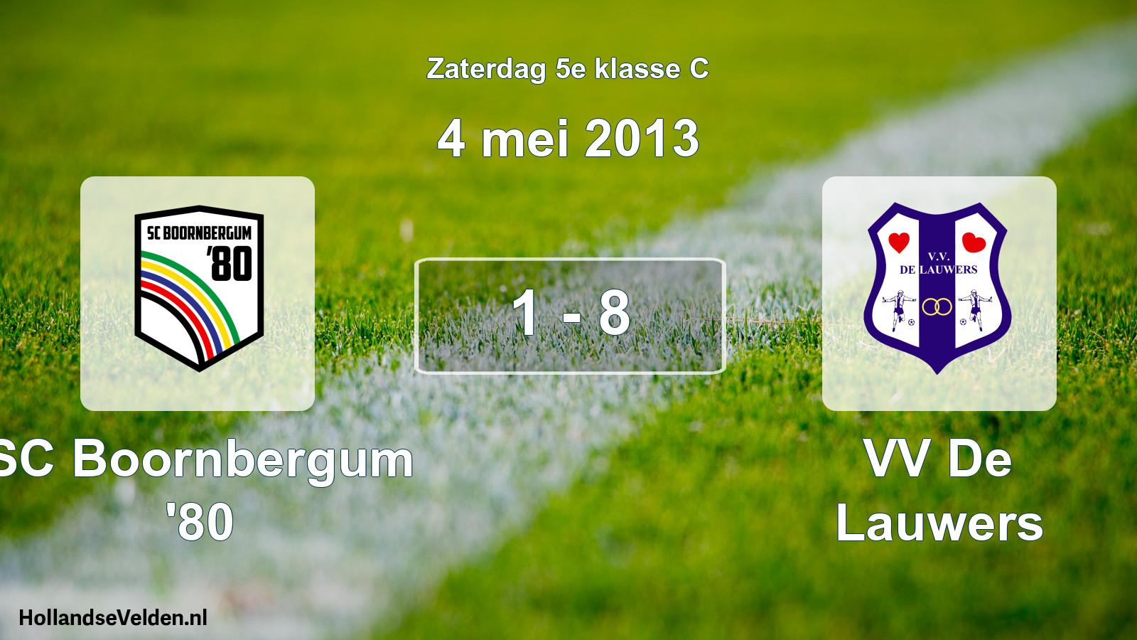 Total number of matches played: SC Boornbergum '80 - VV De Lauwers 1 - 8 (4 May 2013)