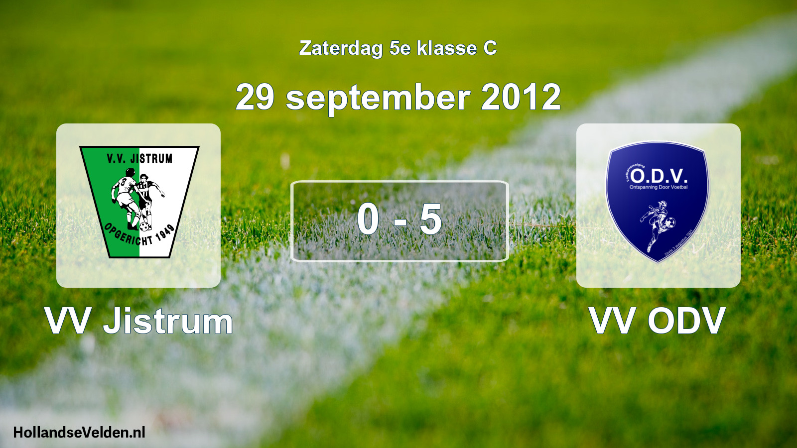 Total number of matches played: VV Jistrum - VV ODV 0 - 5 (29 September 2012)