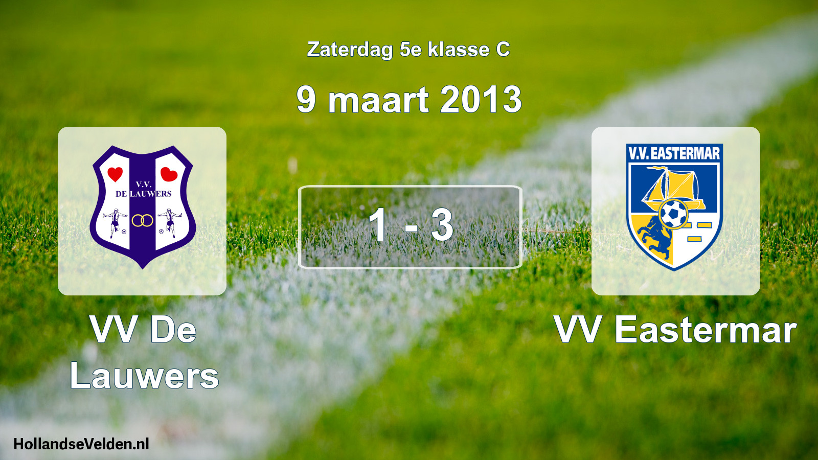 Total number of matches played: VV De Lauwers - VV Eastermar 1 - 3 (9 March 2013)