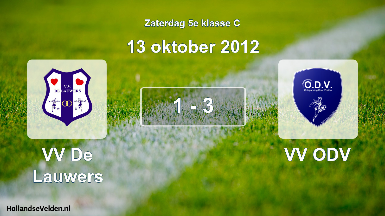 Total number of matches played: VV De Lauwers - VV ODV 1 - 3 (13 October 2012)
