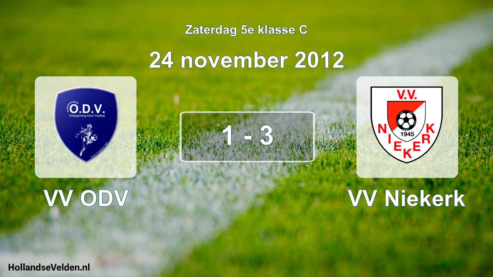Total number of matches played: VV ODV - VV Niekerk 1 - 3 (24 November 2012)