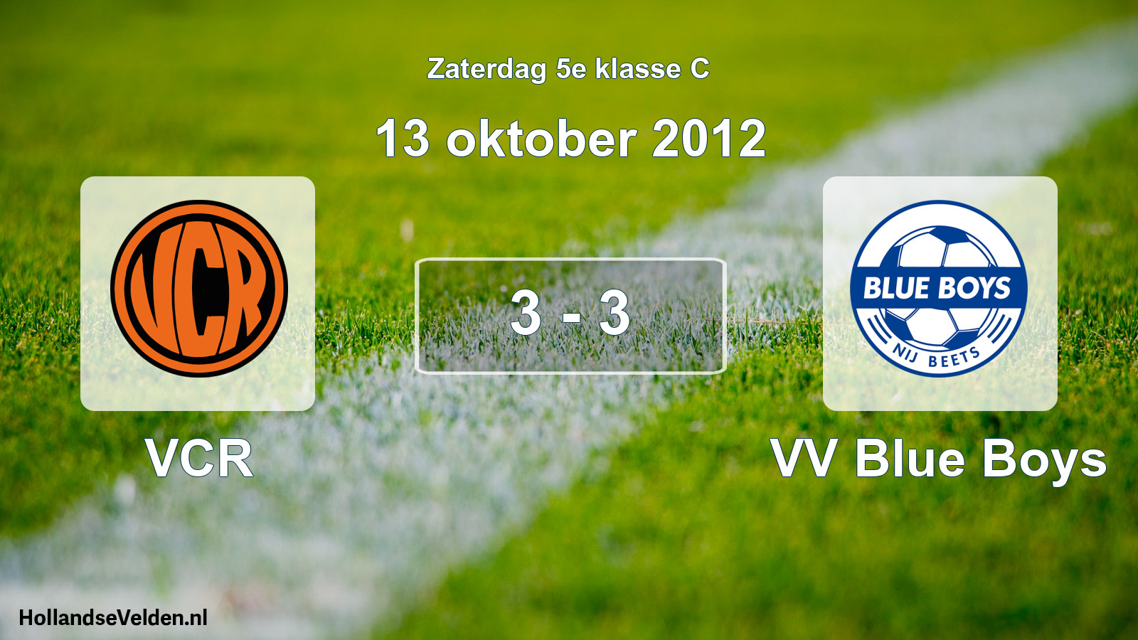 Total number of matches played: VCR - VV Blue Boys 3 - 3 (13 October 2012)