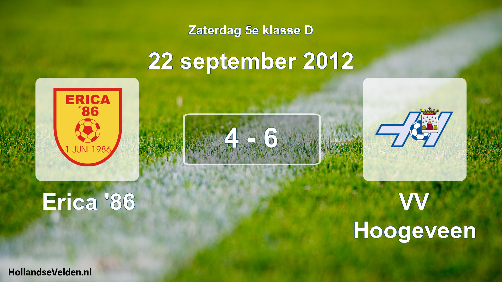 Total number of matches played: Erica '86 - VV Hoogeveen 4 - 6 (22 September 2012)