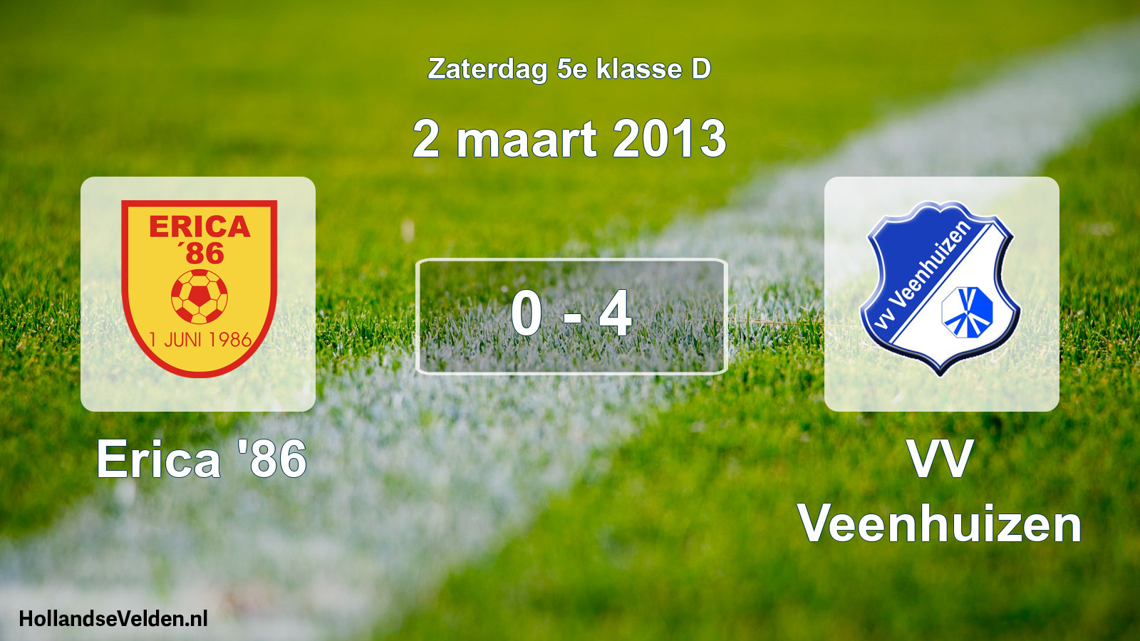 Total number of matches played: Erica '86 - VV Veenhuizen 0 - 4 (2 March 2013)
