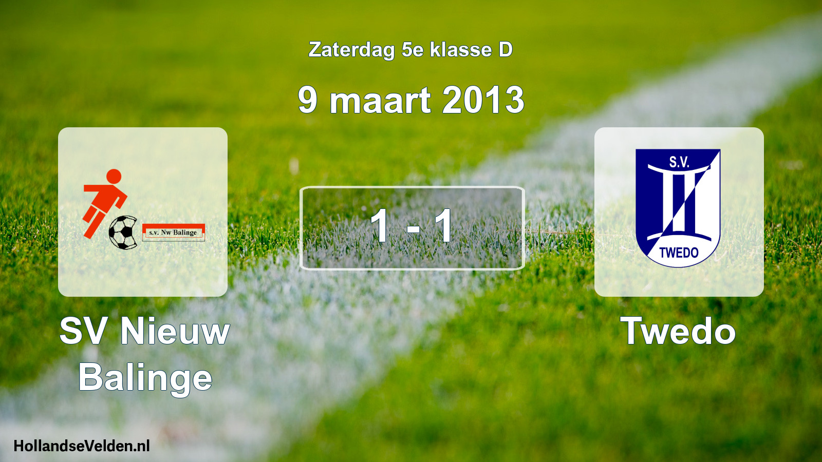 Total number of matches played: SV Nieuw Balinge - Twedo 1 - 1 (9 March 2013)