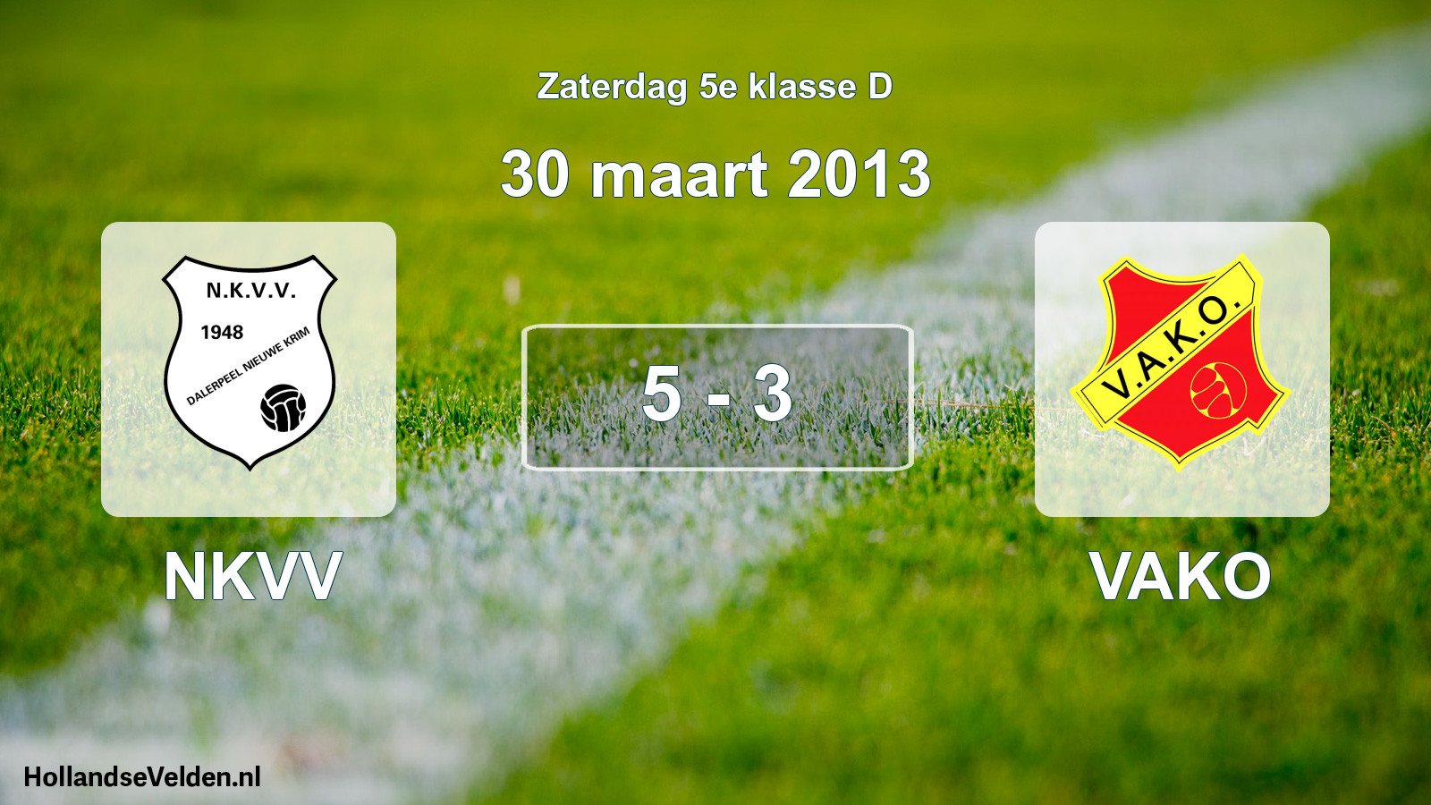 Total number of matches played: NKVV - VAKO 5 - 3 (30 March 2013)