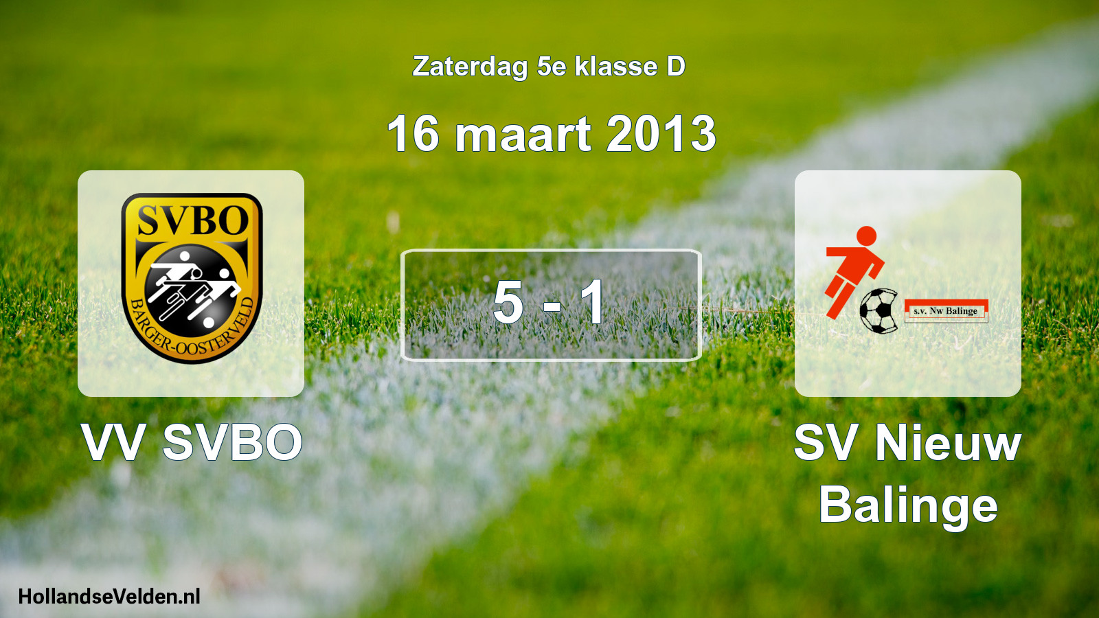 Total number of matches played: VV SVBO - SV Nieuw Balinge 5 - 1 (16 March 2013)