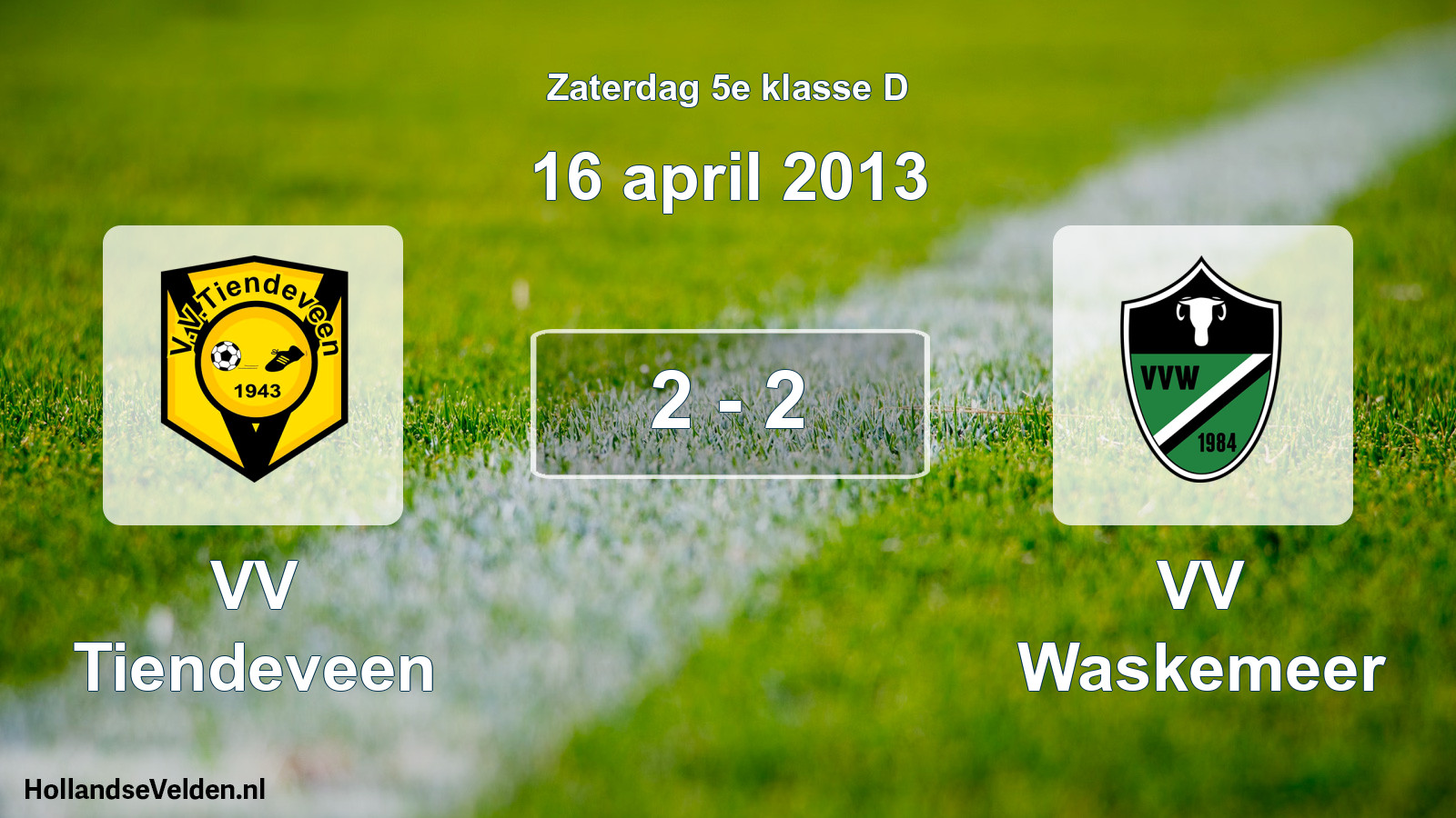 Total number of matches played: VV Tiendeveen - VV Waskemeer 2 - 2 (16 April 2013)