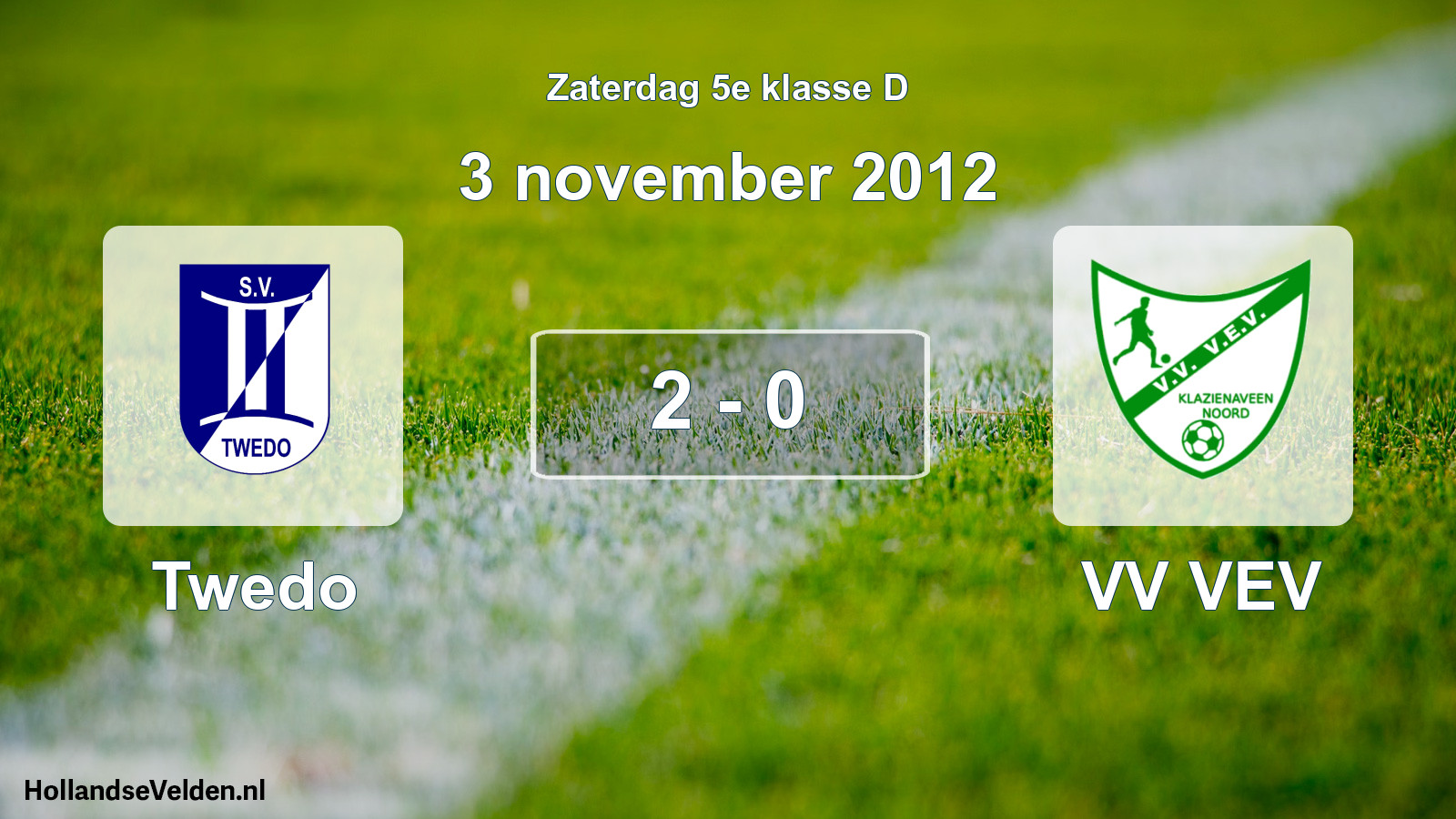Total number of matches played: Twedo - VV VEV 2 - 0 (3 November 2012)