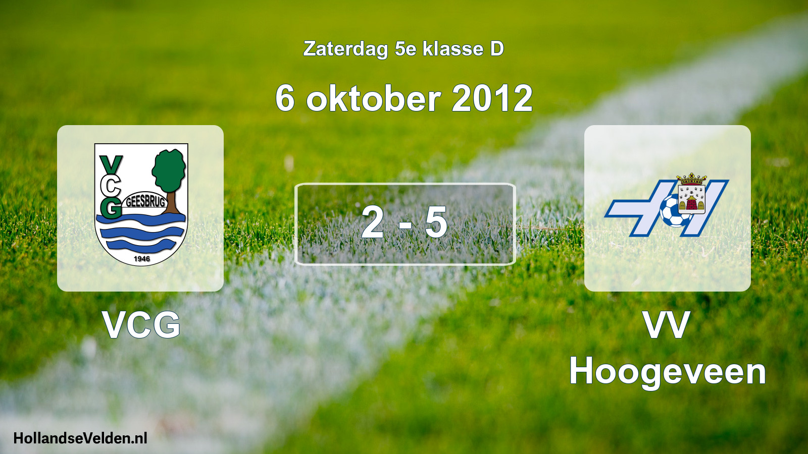 Total number of matches played: VCG - VV Hoogeveen 2 - 5 (6 October 2012)