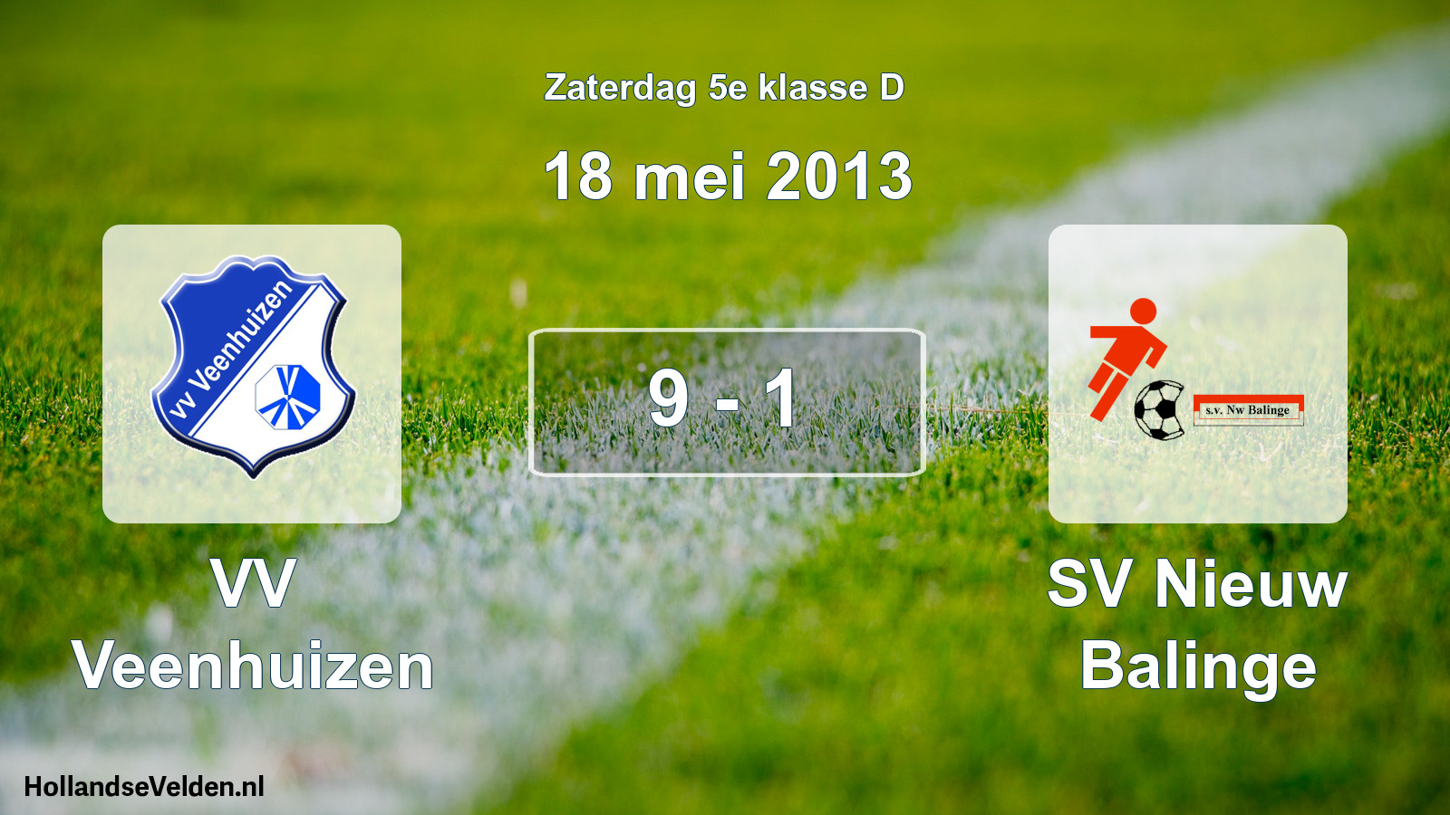 Total number of matches played: VV Veenhuizen - SV Nieuw Balinge 9 - 1 (18 May 2013)