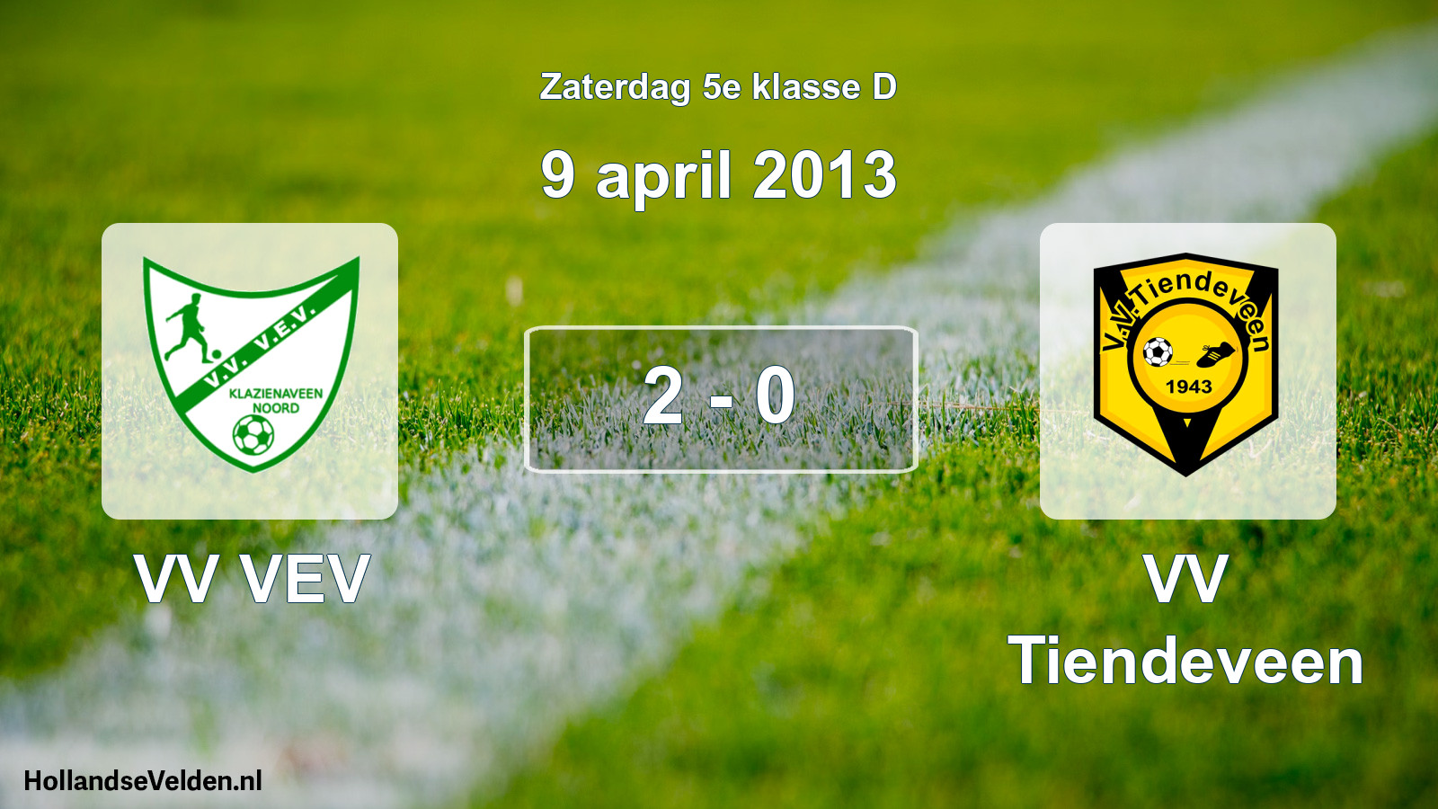 Total number of matches played: VV VEV - VV Tiendeveen 2 - 0 (9 April 2013)