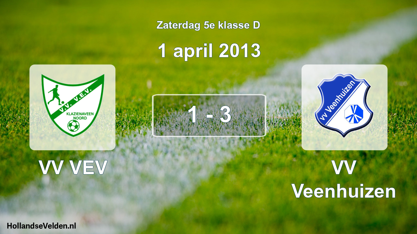 Total number of matches played: VV VEV - VV Veenhuizen 1 - 3 (1 April 2013)