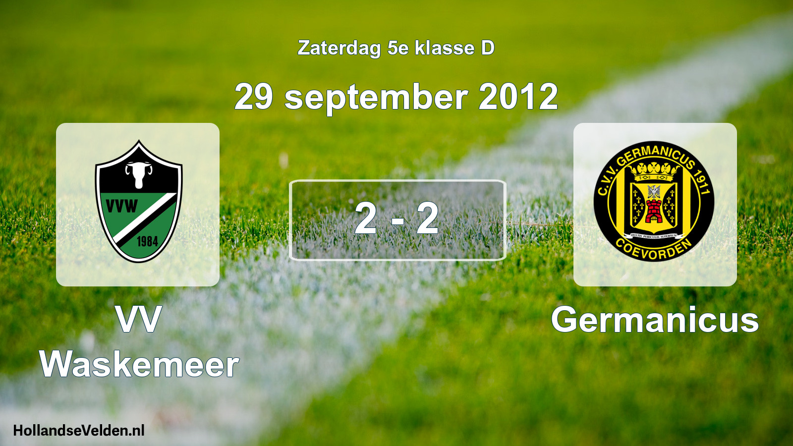 Total number of matches played: VV Waskemeer - Germanicus 2 - 2 (29 September 2012)
