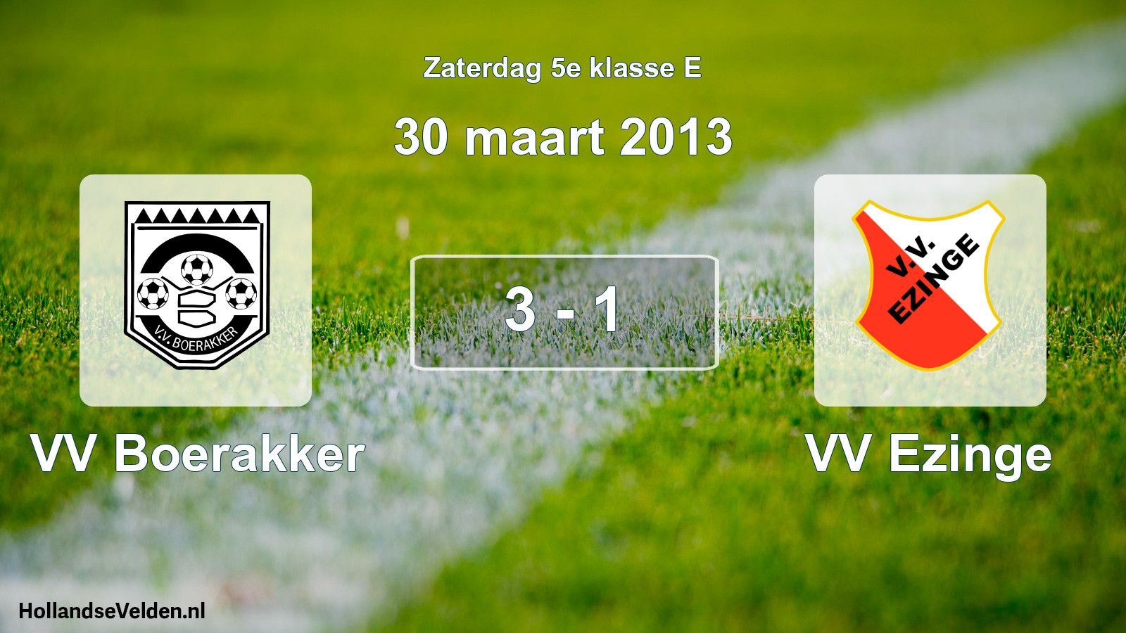 Total number of matches played: VV Boerakker - VV Ezinge 3 - 1 (30 March 2013)