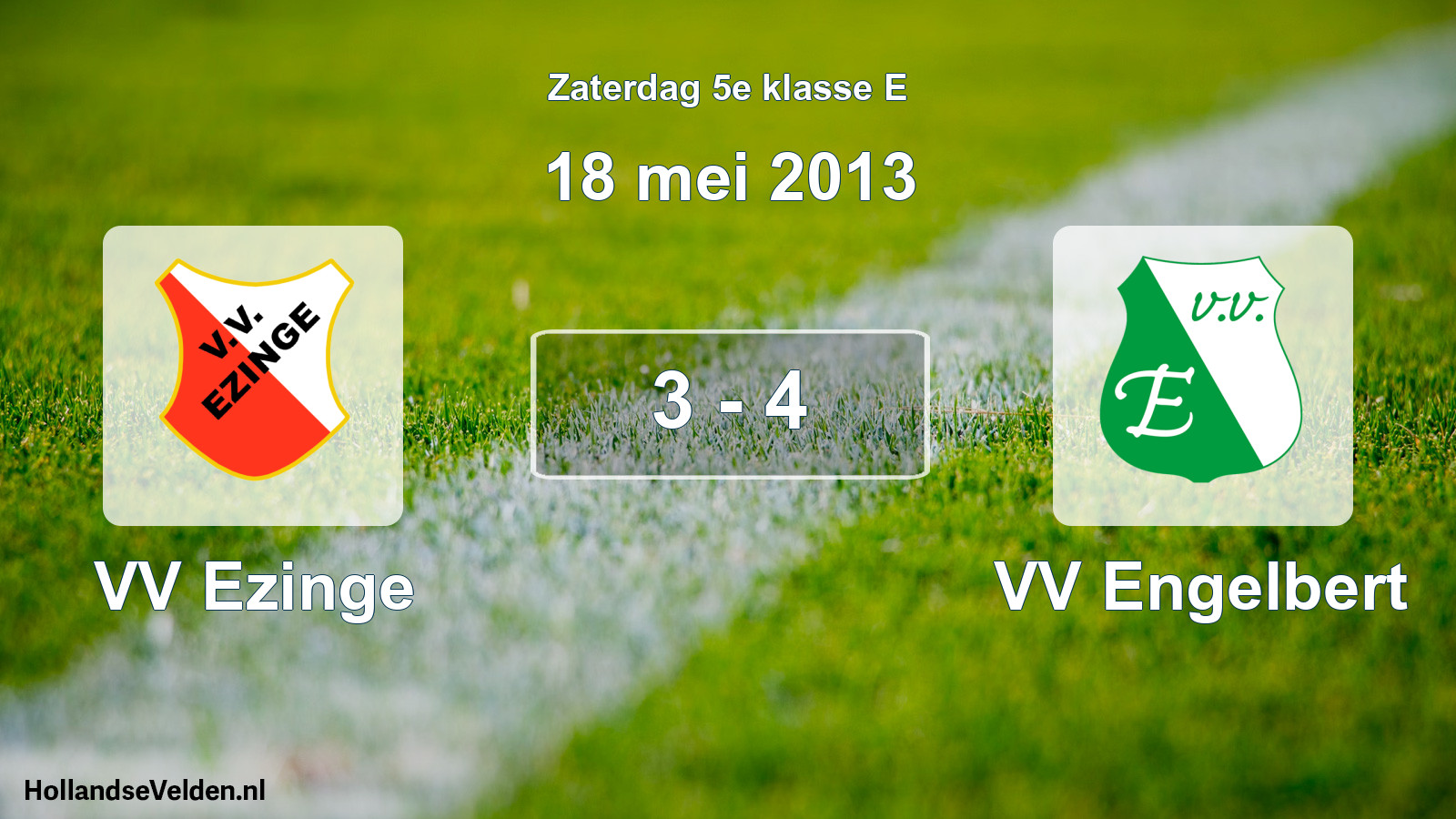 Total number of matches played: VV Ezinge - VV Engelbert 3 - 4 (18 May 2013)
