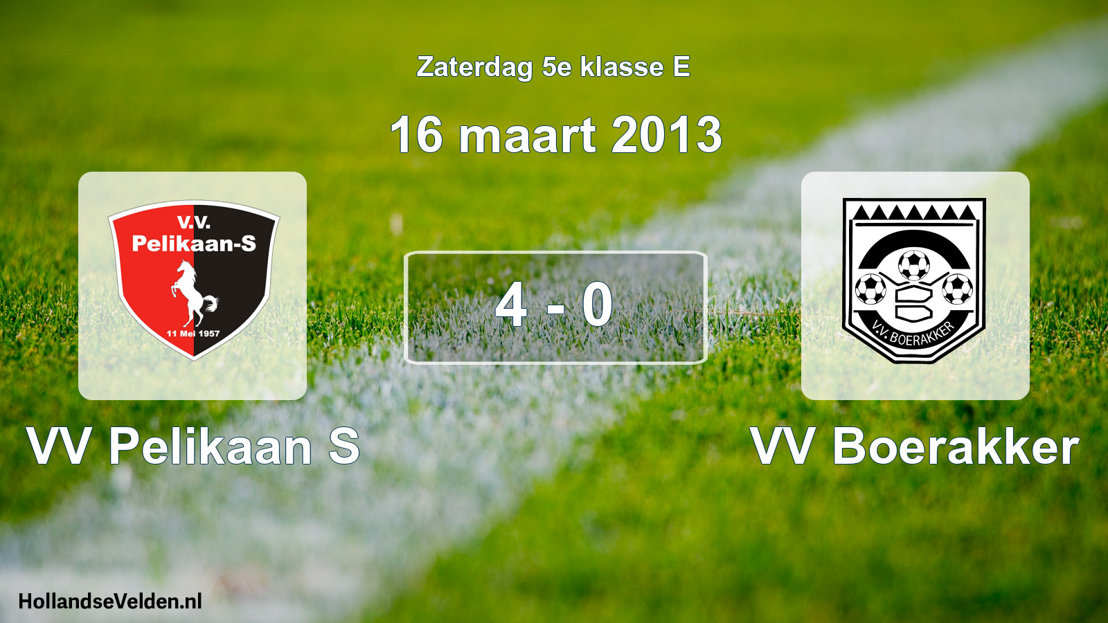 Total number of matches played: VV Pelikaan S - VV Boerakker 4 - 0 (16 March 2013)