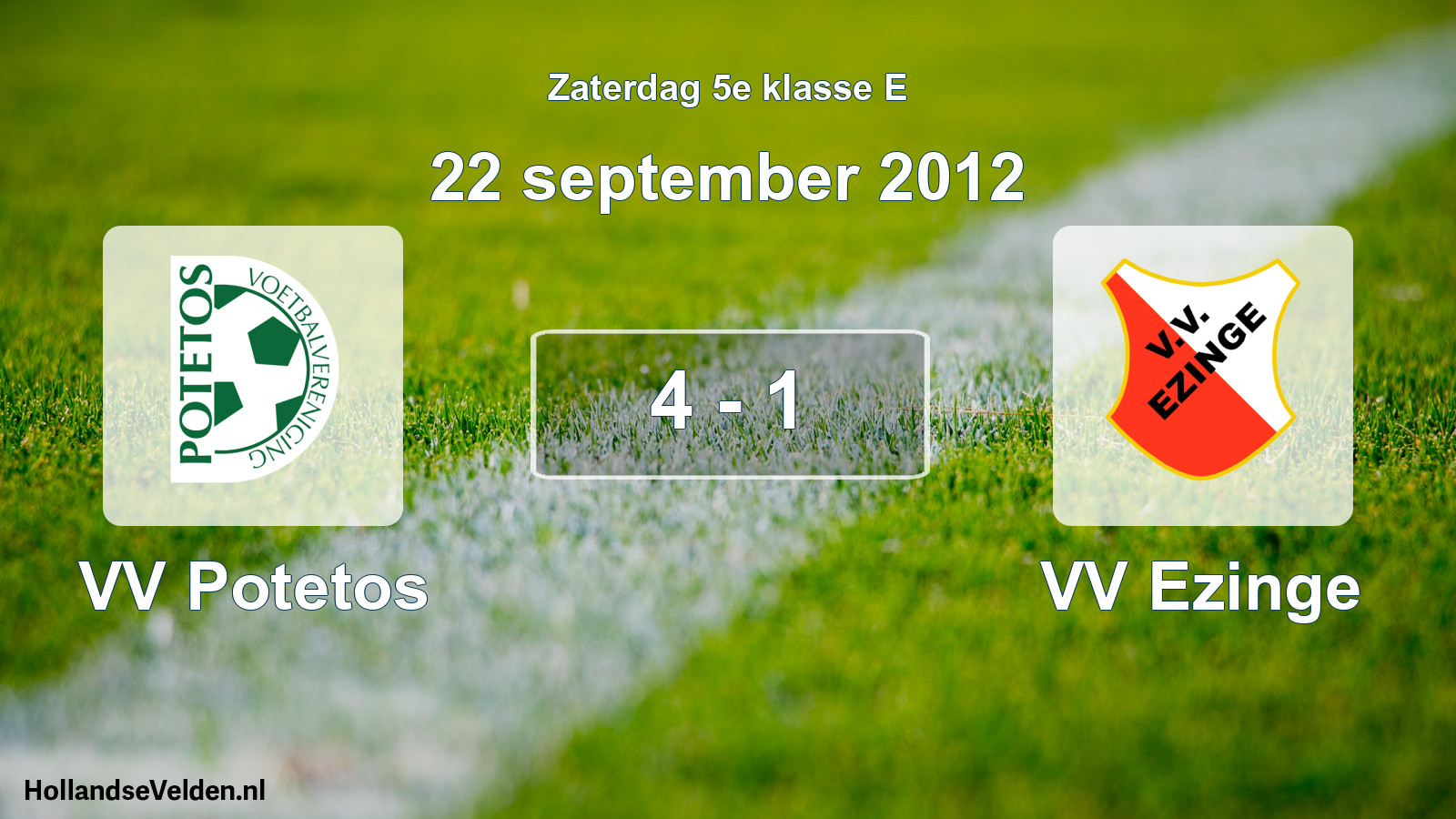 Total number of matches played: VV Potetos - VV Ezinge 4 - 1 (22 September 2012)