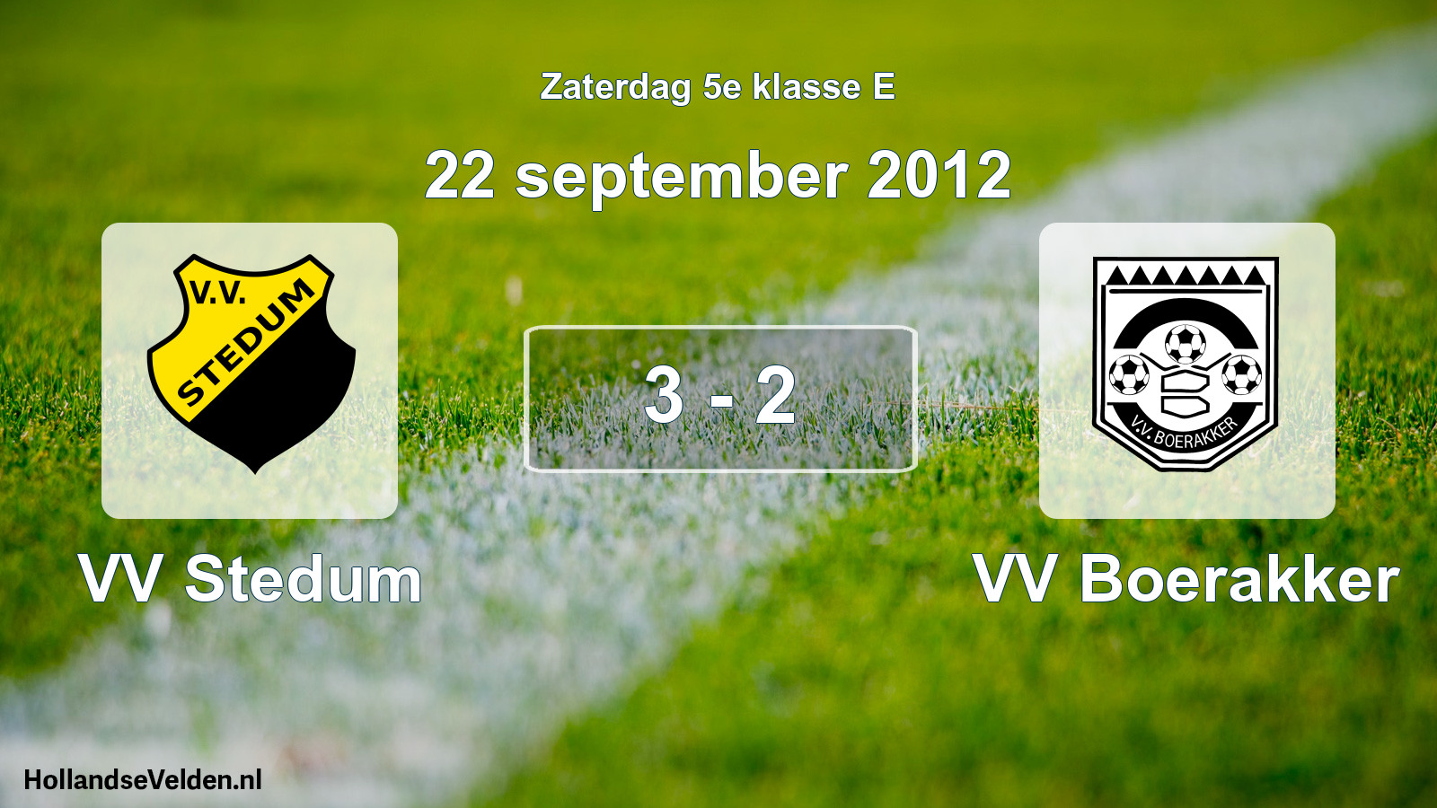 Total number of matches played: VV Stedum - VV Boerakker 3 - 2 (22 September 2012)