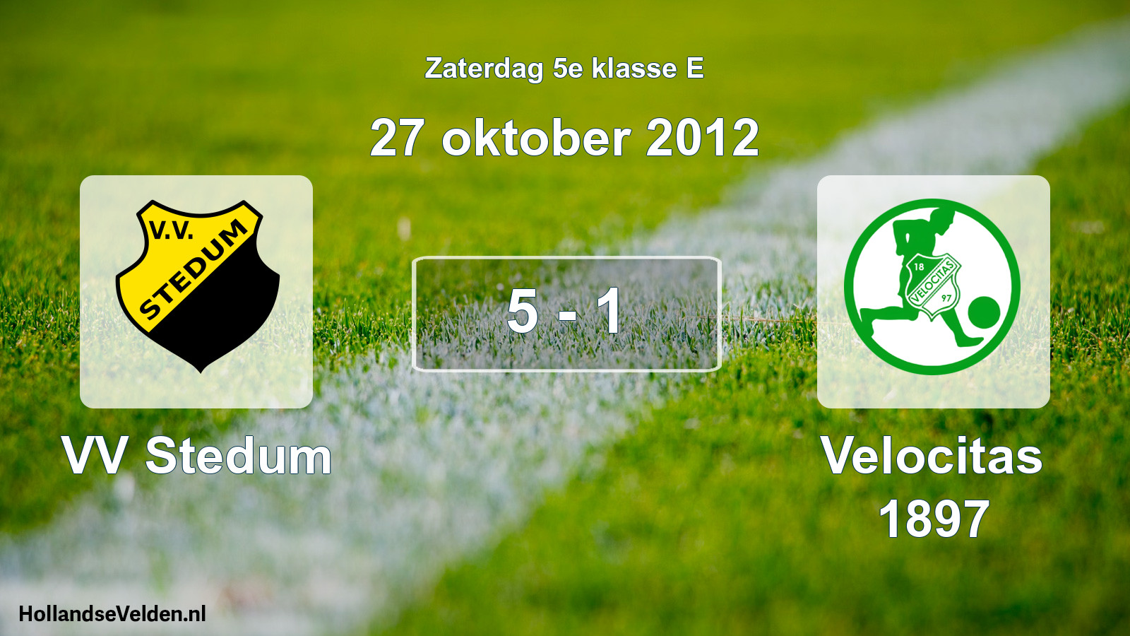 Total number of matches played: VV Stedum - Velocitas 1897 5 - 1 (27 October 2012)
