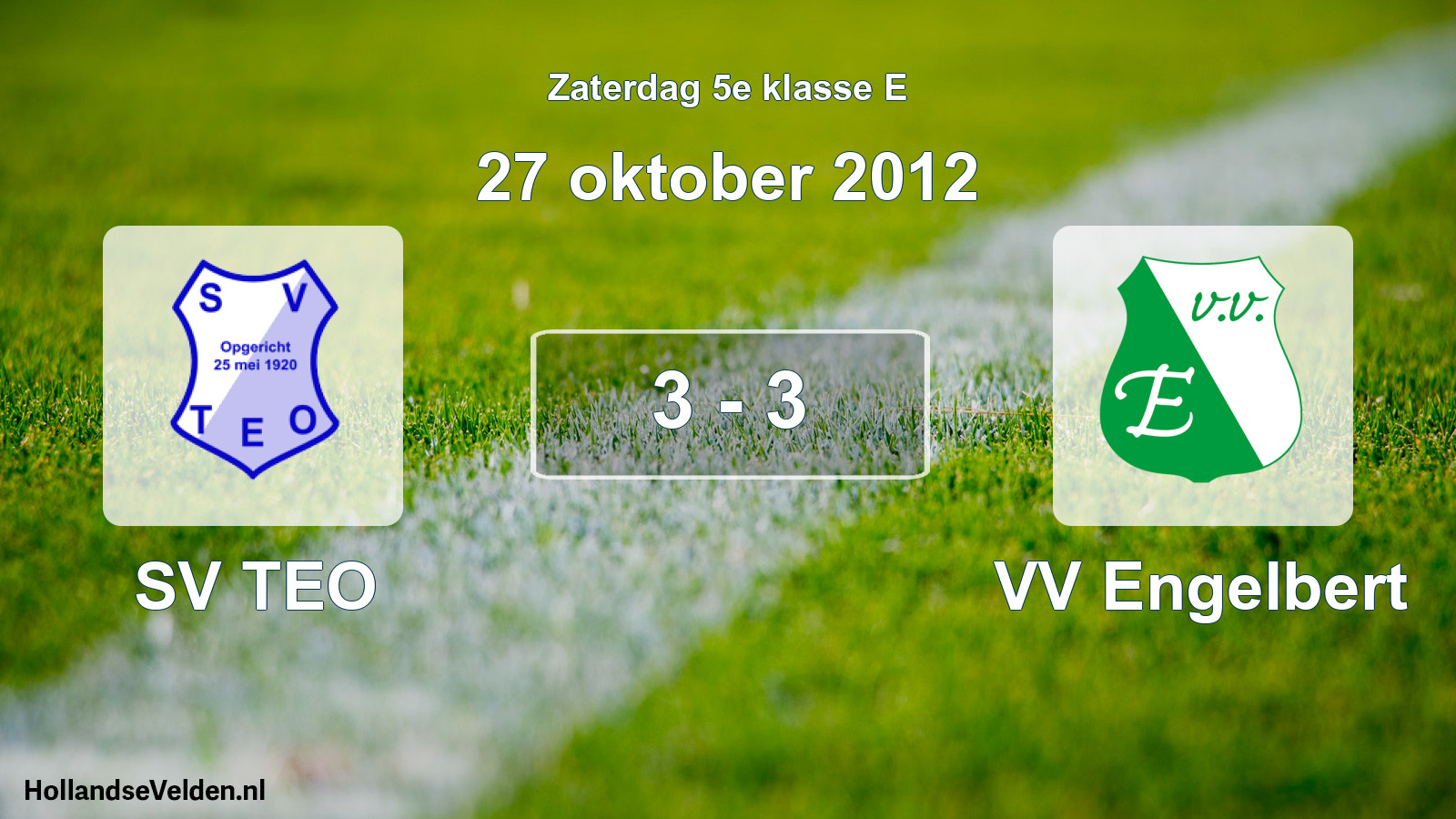 Total number of matches played: SV TEO - VV Engelbert 3 - 3 (27 October 2012)