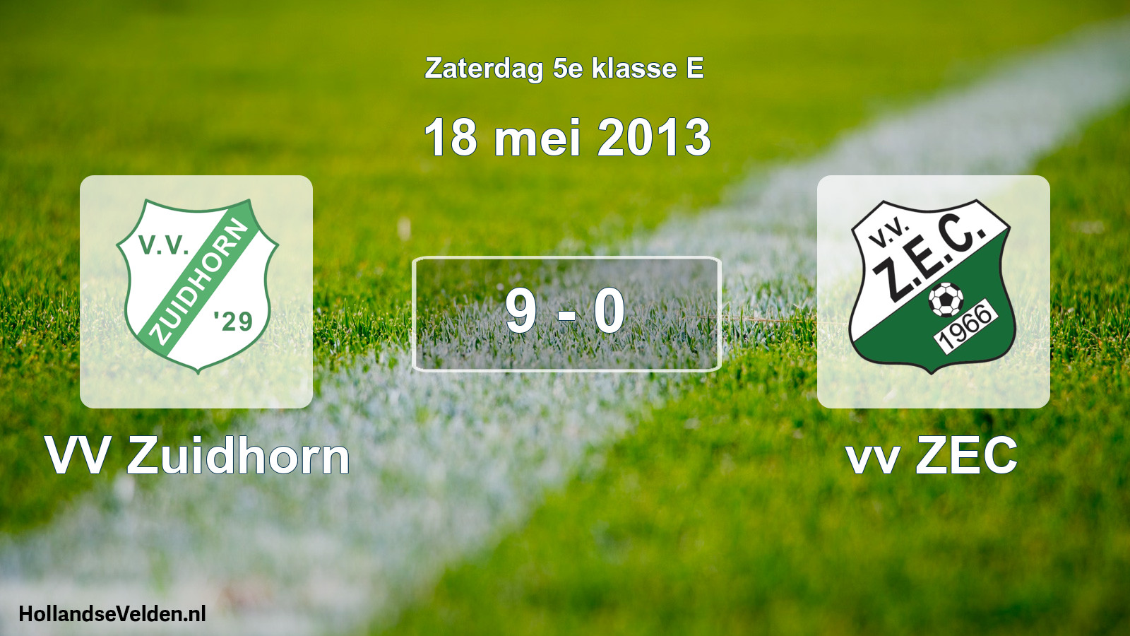 Total number of matches played: VV Zuidhorn - vv ZEC 9 - 0 (18 May 2013)