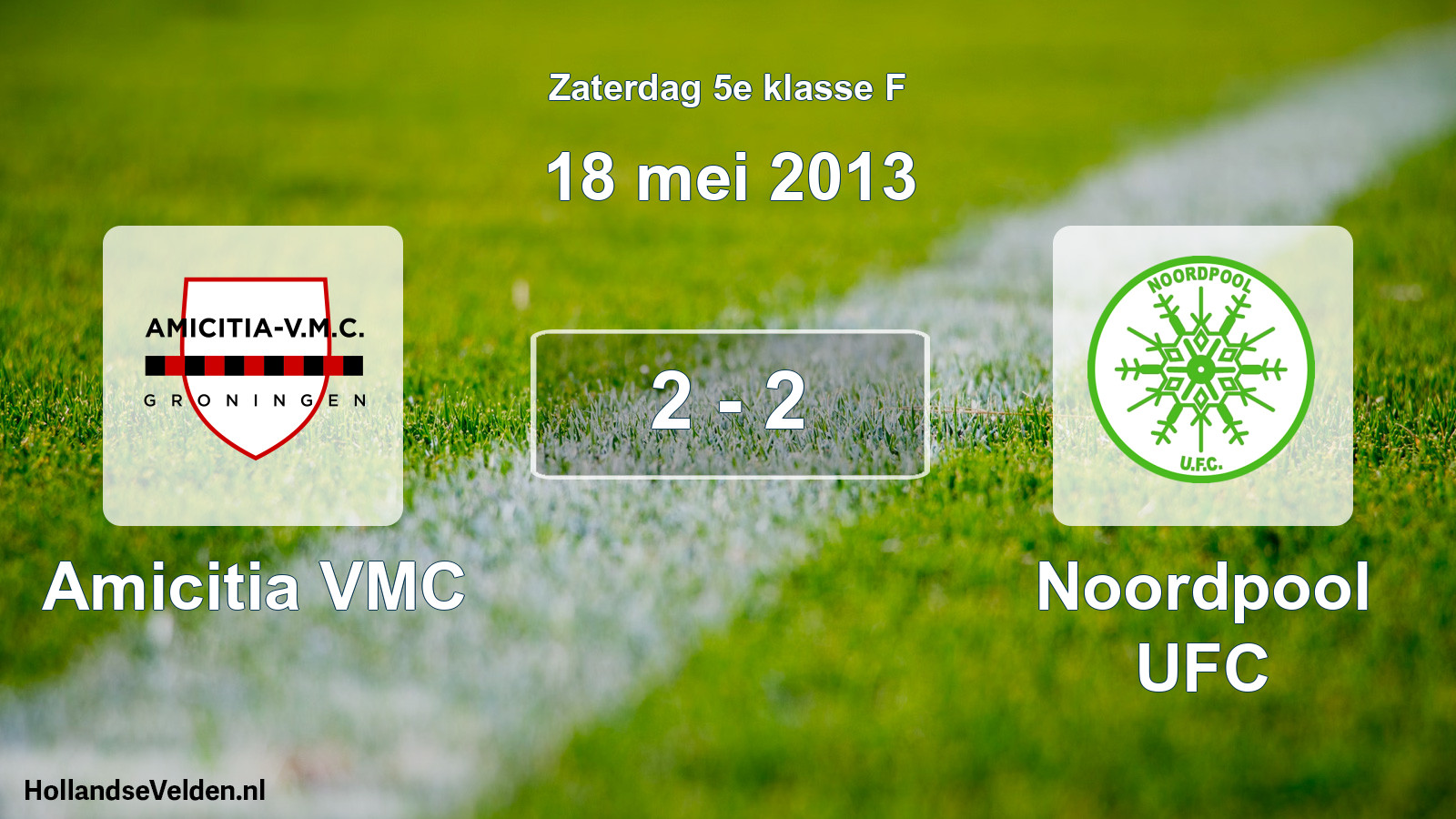Total number of matches played: Amicitia VMC - Noordpool UFC 2 - 2 (18 May 2013)