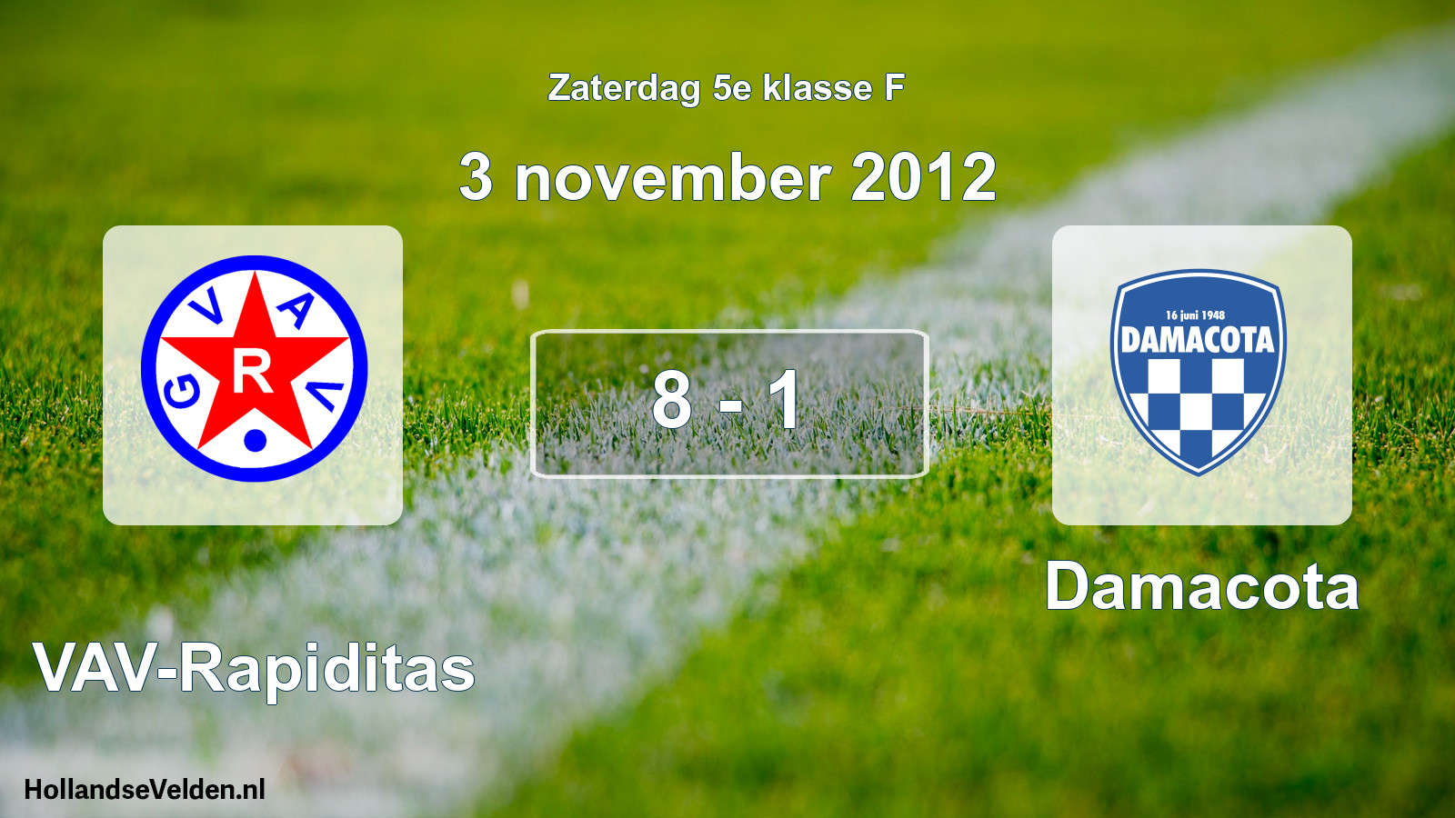 Total number of matches played: GVAV-Rapiditas - Damacota 8 - 1 (3 November 2012)