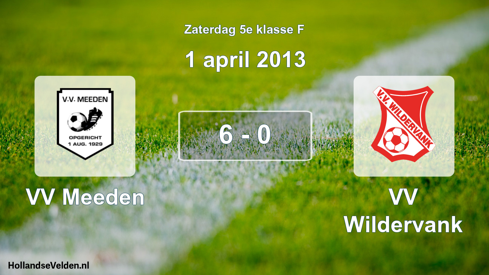 Total number of matches played: VV Meeden - VV Wildervank 6 - 0 (1 April 2013)