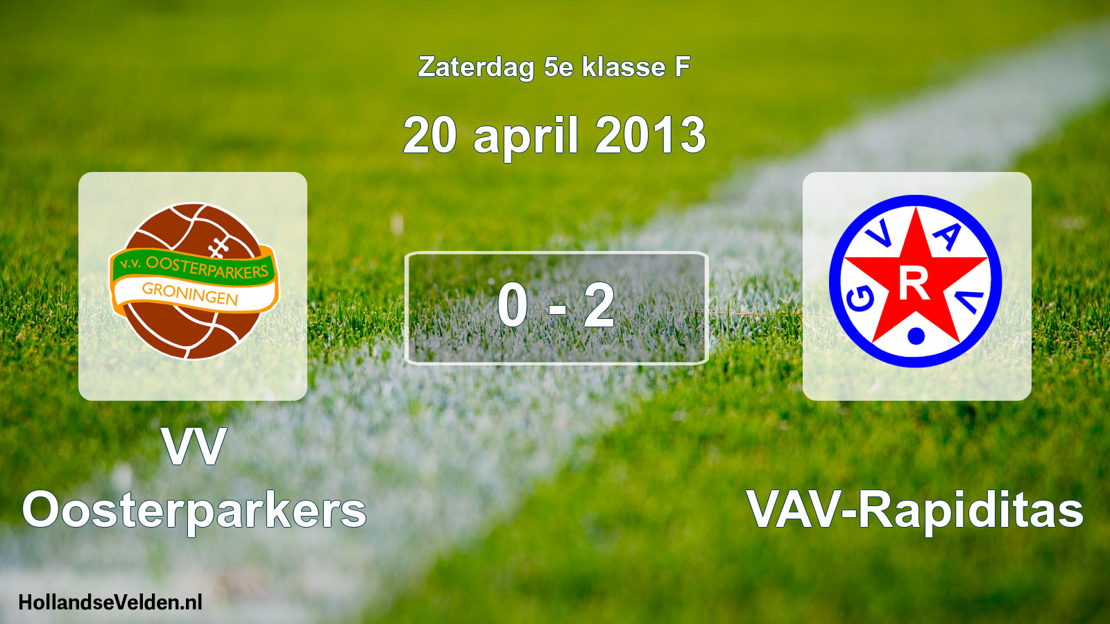 Total number of matches played: VV Oosterparkers - GVAV-Rapiditas 0 - 2 (20 April 2013)