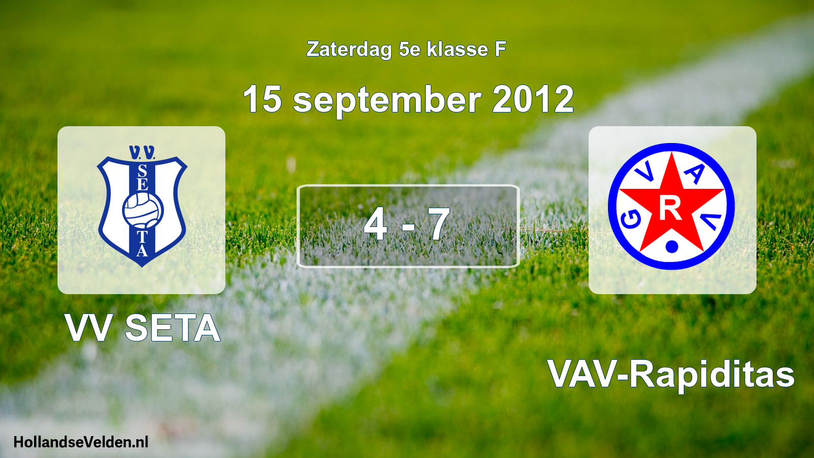 Total number of matches played: VV SETA - GVAV-Rapiditas 4 - 7 (15 September 2012)